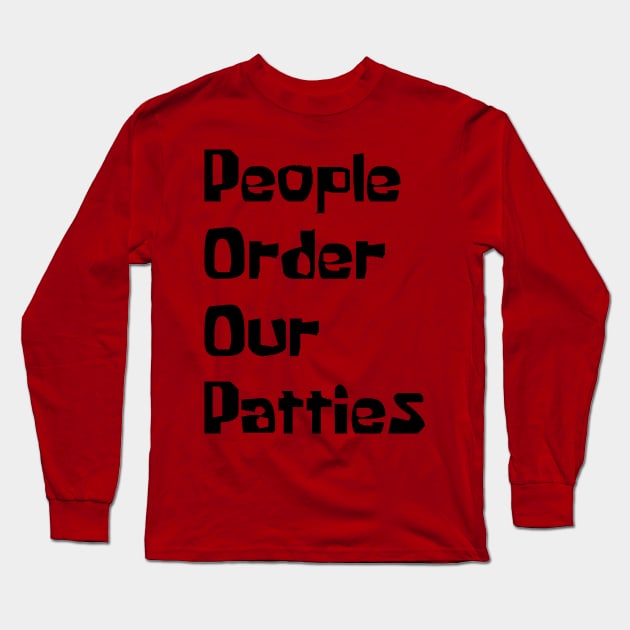 P.O.O.P. (People Order Our Patties) Long Sleeve T-Shirt by LawyersInSpace